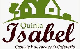 Quinta Isabel, Casa De Huespedes & Cafeteria